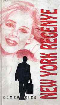 Elmer Rice - New York regénye