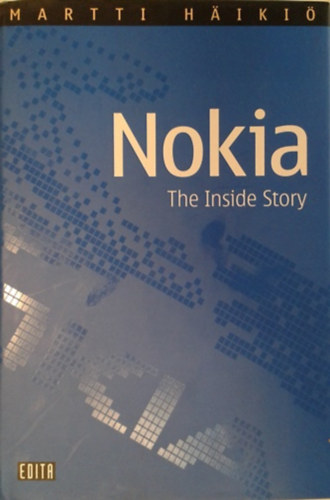 Martti Haikki� - Nokia - the Inside Story