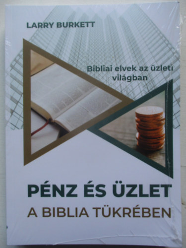 Larry Burkett - P�nz �s �zlet a Biblia t�kr�ben