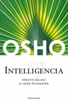 Osho - Intelligencia - Kreatv vlasz a jelen pillanatra