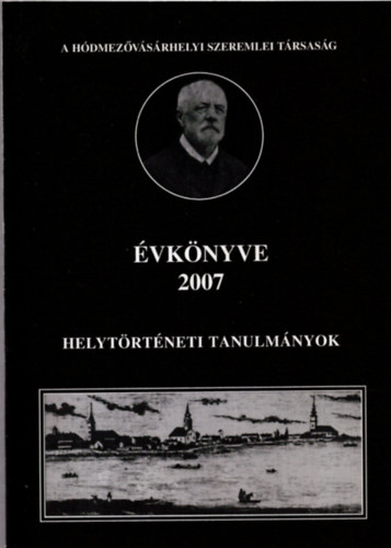 Kovcs I. - Varsnyi A.  (szerk.) - A Hdmezvsrhelyi Szeremlei Trsasg VKNYVE 2007.