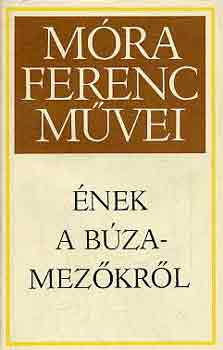 Móra Ferenc - Ének a búzamezőkről
