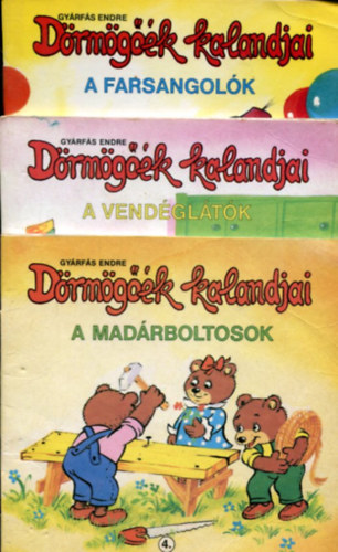 Gy�rf�s Endre - 3 db D�rm�g��k kalandjai - A vend�gl�t�k - A mad�rboltosok - A farsangol�k
