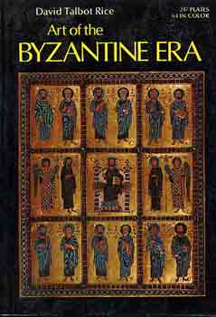 David Talbot Rice - Art of the Byzantine era (the world of art)