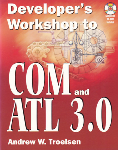 Andrew Troelsen - Developer's Workshop to COM and ATL 3.0