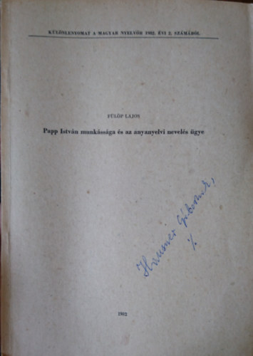 Fülöp Lajos - Papp István munkássága és az anyanyelvi nevelés ügye