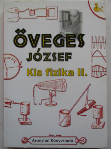 veges Jzsef - Kis fizika II.
