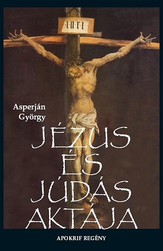 Asperján György - Jézus és Júdás aktája