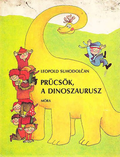 Leopold Suhodolcan - Prcsk, a dinoszaurusz