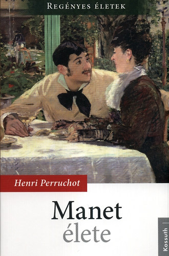 Henri Perruchot - Manet �lete