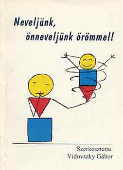Vidovszky G�bor - Nevelj�nk, �nnevelj�nk �r�mmel!