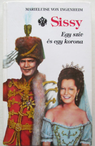 Marieluise von Ingenheim - Sissy - Egy szív és egy korona