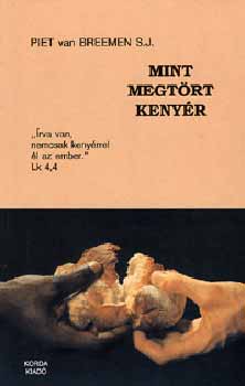 van Piet Breemen - Mint megtrt kenyr
