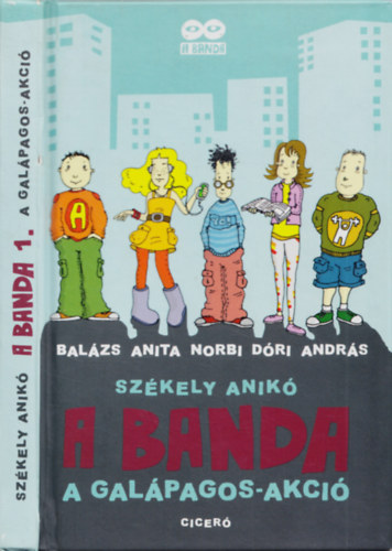 Szkely Anik - A BANDA - A Galpagos-akci