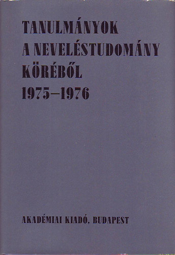 Akadmiai Kiad - Tanulmnyok a nevelstudomny krbl 1975-1976