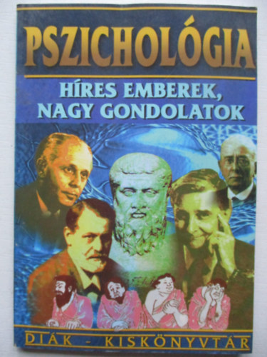 Mező Dóra Pszi (lektorálta) - Pszichológia - Híres emberek, nagy gondolatok