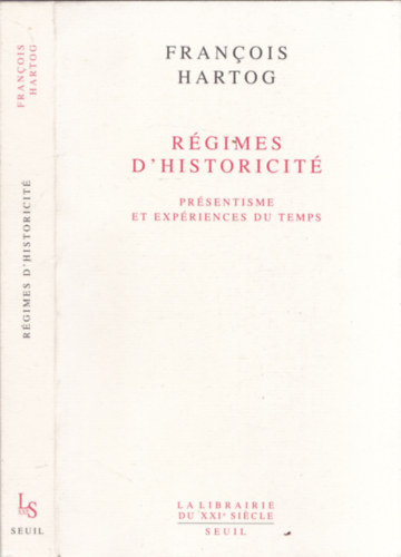Francois Hartog - Rgimes D'Historicit (Prsentisme et Ecpriences du Temps)
