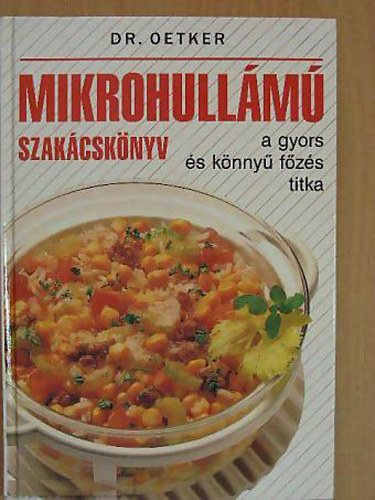 Grafo Kiad - Dr. Oetker mikrohullm szakcsknyv