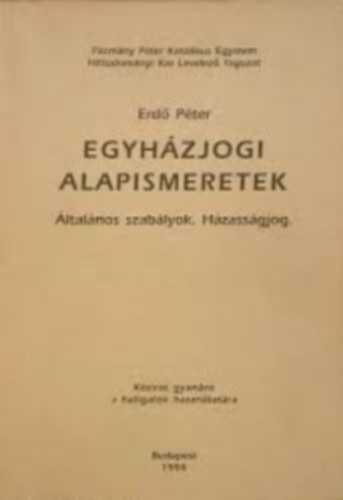 Erd Pter - Egyhzjogi alapismeretek (ltalnos szablyok. Hzassgjog)
