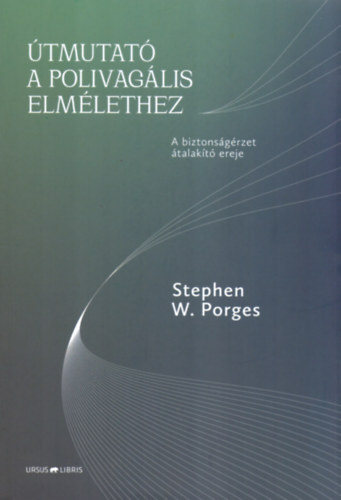 Stephen W. Porges - tmutat a polivaglis elmlethez