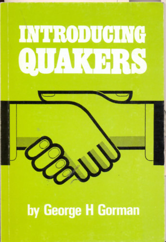 George H. Gorman - Introducing Quakers