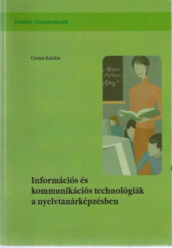 Csoma Katalin - Informcis s kommunikcis technolgik a nyelvtanrkpzsben