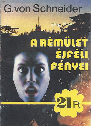 G. Von Schneider - A rémület éjféli fényei