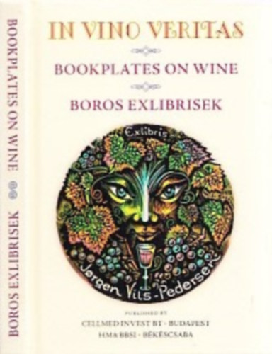 G. Unzelman K. Balzs - In Vino Veritas (Bookplates on Wine - Boros Exlibrisek) (szmozott)