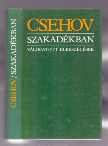 Anton Pavlovics Csehov - Szakad�kban - V�logatott elbesz�l�sek