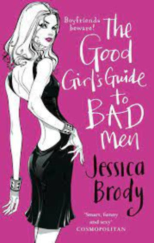 Jessica Brody - The Good Girl's Guide to Bad Men