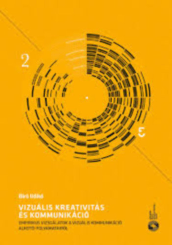 Bíró Ildikó - Vizuális kreativitás és kommunikáció