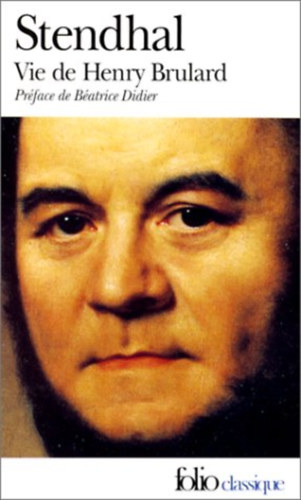 Stendhal - Vie de Henry Brulard ("Henry Brulard �lete" francia nyelven)
