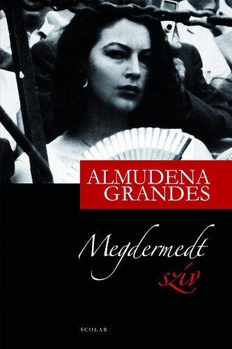 Almudena Grandes - Megdermedt szv