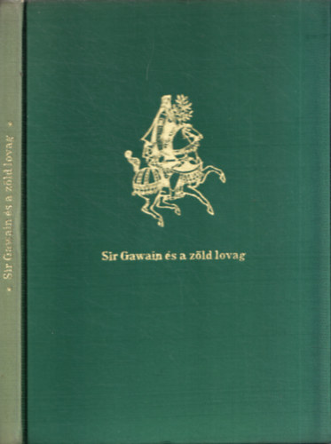 Magyar Helikon - Sir Gawain �s a z�ld lovag