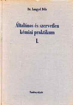 Dr. Lengyel Bla - ltalnos s szervetlen kmiai praktikum I.