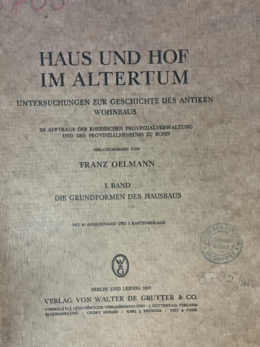 Franz Oelmann - Haus und Hof im Altertum Ház paraszt udvar a rég múlt időben