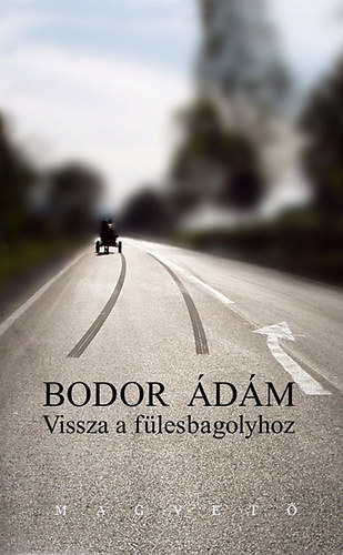 Bodor �d�m - Vissza a f�lesbagolyhoz