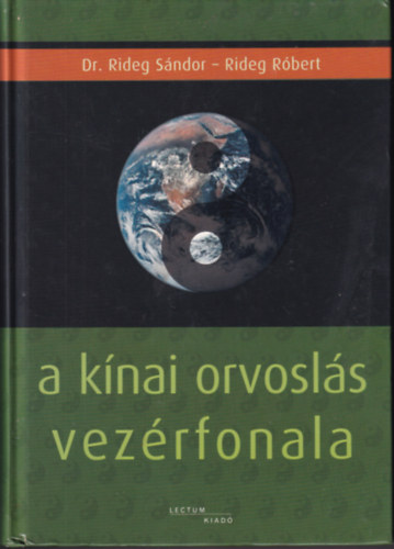 Dr. Rideg Sndor; Rideg Rbert - A knai orvosls vezrfonala