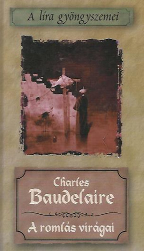 Charles Baudelaire - A romls virgai