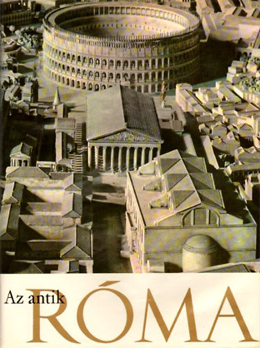 Ruiz-Arias-Grimal-Vasoli - Az antik Rma