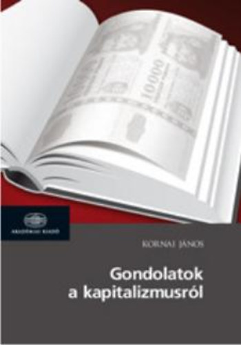 Kornai János - Gondolatok a kapitalizmusról