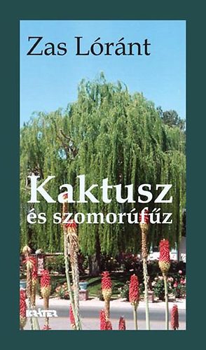 Zas Lrnt - Kaktusz s szomorfz