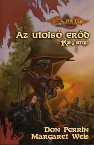 Don-Weis, Margaret Perrin - Az utols� er�d (Kang serege. Dragonlance)