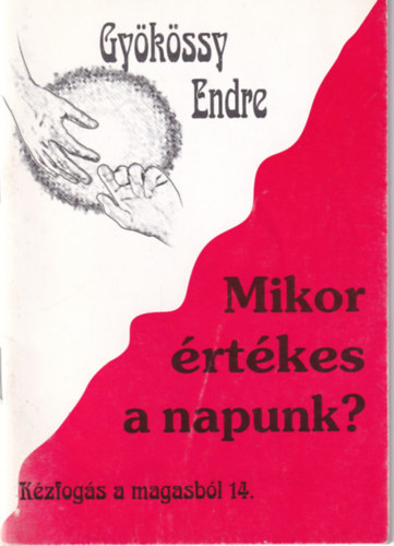 Dr. Gykssy Endre - Mikor rtkes a napunk? (Kzfogs a magasbl 14.)
