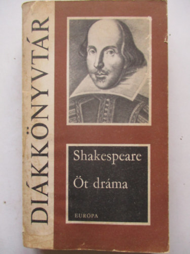 William Shakespeare - Öt dráma (Európa Diákkönyvtár)