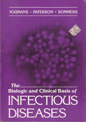 The Biologic and Clinical Basis of infectious diseases (A fert�z� betegs�gek biol�giai �s klinikai alapjai)