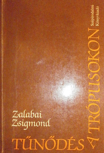 Zalabai Zsigmond - Tnds a trpusokon