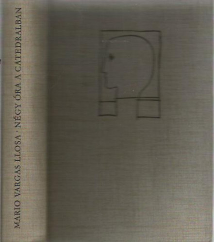 Mario Vargas LLosa - Ngy ra a Catedralban