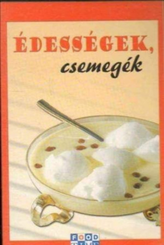 Food Time - dessgek, csemegk
