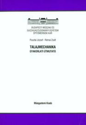 Pusztai J�zsef; R�mai Zsolt - Talajmechanika - Gyakorlati �tmutat�